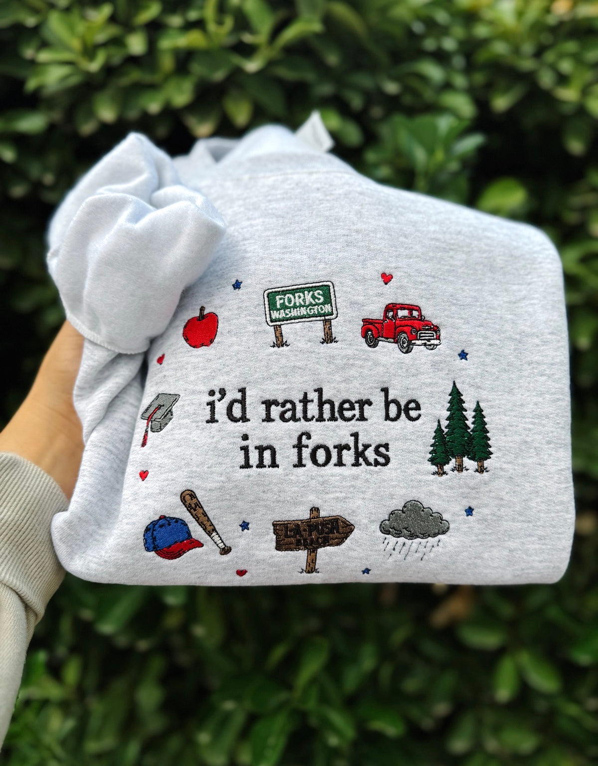 I’d rather be in forks sweatshirt