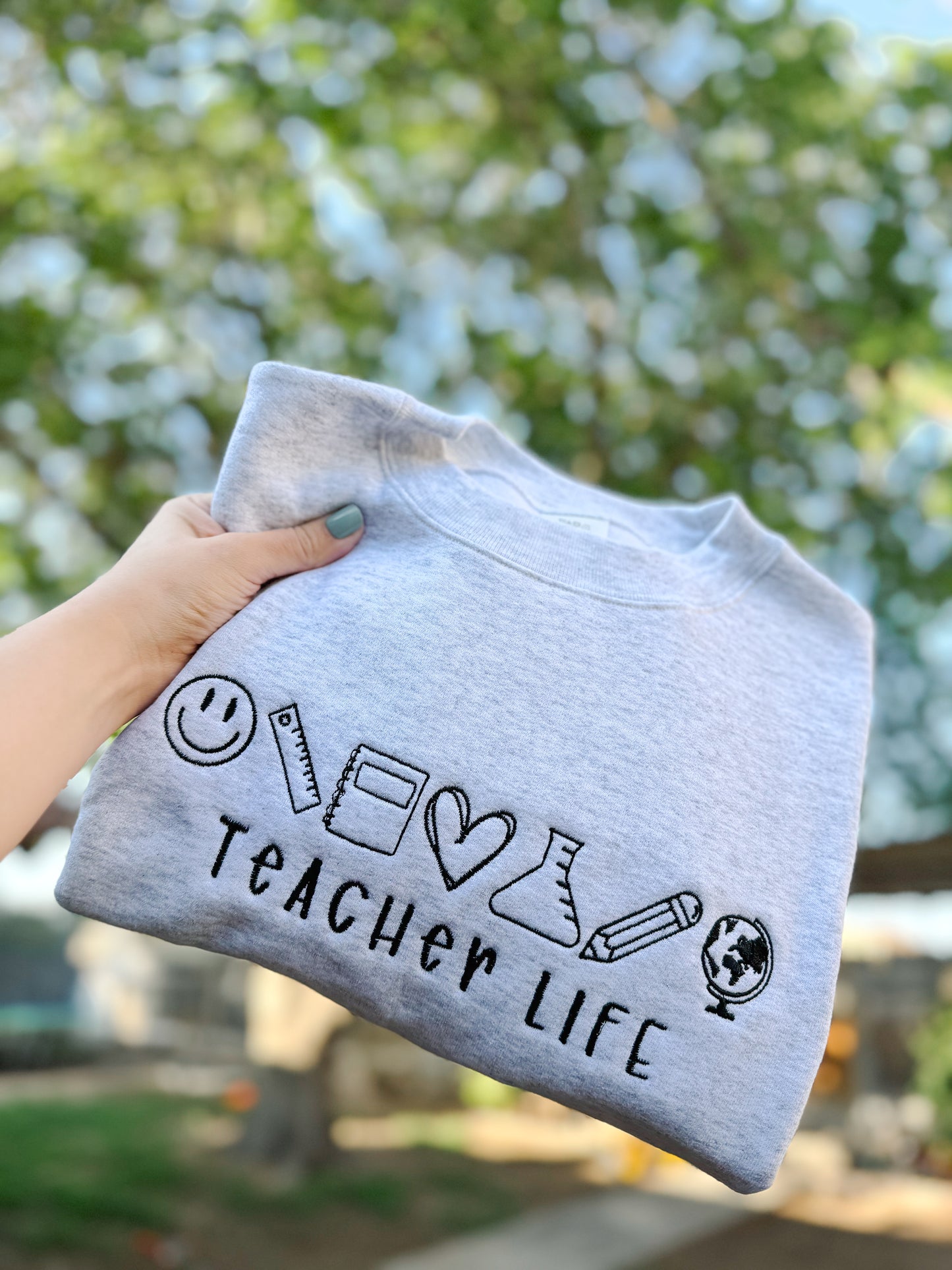 Teacher life embroidered sweatshirt