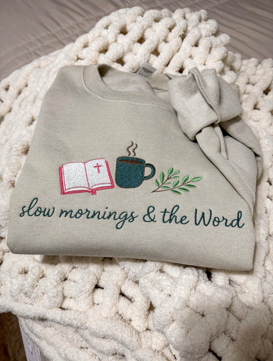 Slow mornings & the word