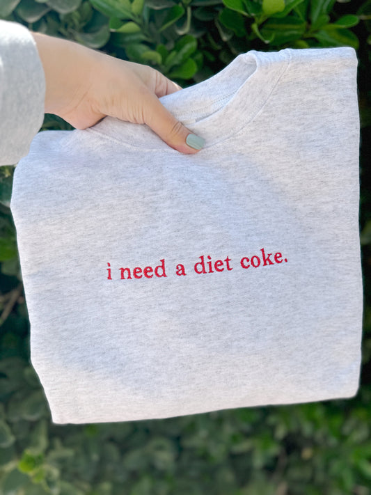 I need a Diet Coke sweatshirt - embroidered
