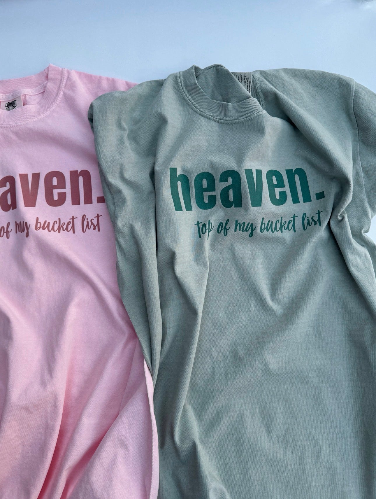 Heaven. Top of my bucket list tshirt