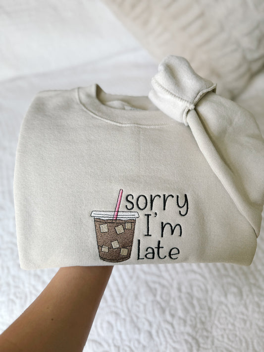 Sorry I’m Late Sweatshirt