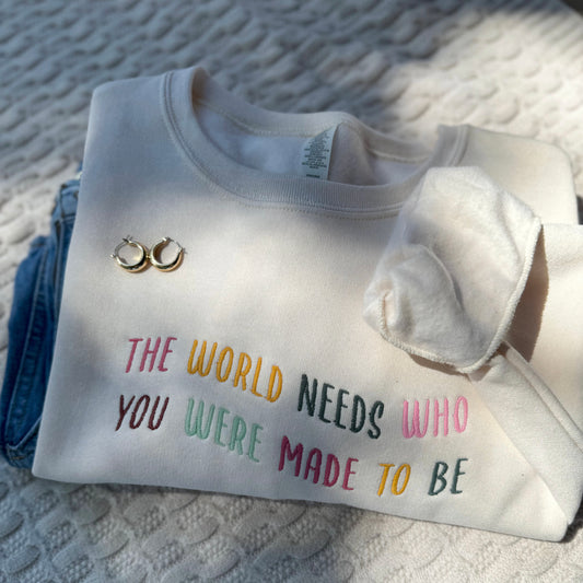 The world needs who you were made to be