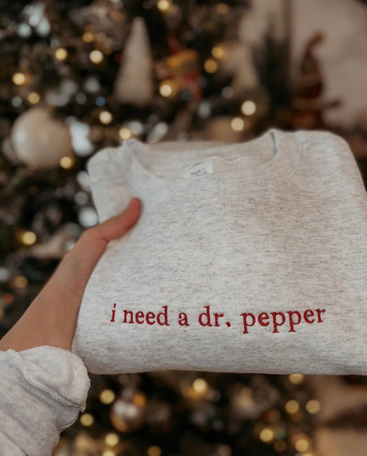 I need a dr pepper sweatshirt - embroidered